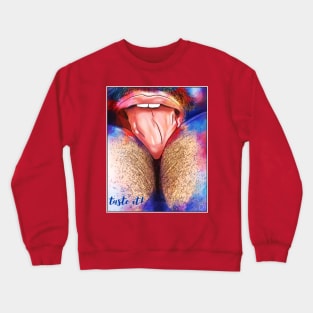 Taste It Crewneck Sweatshirt